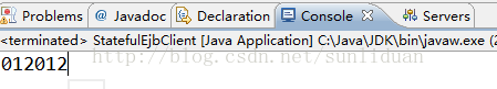 計算機生成了可選文字:里prob'ems旦，。vodo。且墜吵。，'on曰Conso'e<terminated>StatefuIEjbClient[JavaApplication]C:Java劃D叭blnVavaw.exe（舀012012｝一一