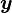 oldsymbol y